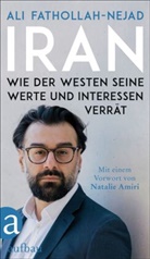 Ali Fathollah-Nejad - Iran - Wie der Westen seine Werte und Interessen verrät