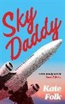 Kate Folk - Sky Daddy