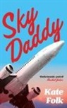 Kate Folk - Sky Daddy