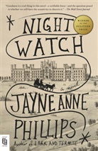 Jayne Anne Phillips - Night Watch