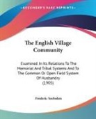 Frederic Seebohm - The English Village Community