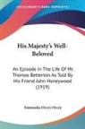Emmuska Orczy Orczy - His Majesty's Well-Beloved