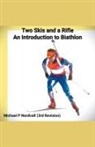 Michael P Nordvall - Two Skis and a Rifle