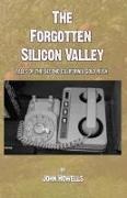 John Howells - The Forgotten Silicon Valley Tales of the Second California Gold Rush