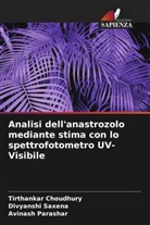 Tirthankar Choudhury, Avinash Parashar, Divyanshi Saxena - Analisi dell'anastrozolo mediante stima con lo spettrofotometro UV-Visibile