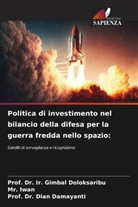 Dian Damayanti, Ir. Gimbal Doloksaribu, Prof. Dr. Ir. Gimbal Doloksaribu, Iwan, Mr. Iwan - Politica di investimento nel bilancio della difesa per la guerra fredda nello spazio: