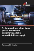 Rajendra M. Belokar - Sviluppo di un algoritmo per la selezione automatica delle superfici di serraggio