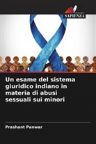 Prashant Panwar - Un esame del sistema giuridico indiano in materia di abusi sessuali sui minori