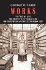 George W. Carey - George W. Carey Works (3 Books in 1)