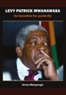 Amos Malupenga - Levy Patrick Mwanawasa