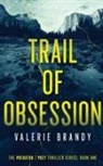 Valerie Brandy - Trail of Obsession