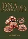 Andreas Hein - DNA OF A PASTRY CHEF