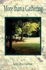 Bruce Kauffman - More than a Gathering