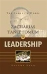 Zacharias Tanee Fomum - The Complete Works of Zacharias Tanee Fomum on Leadership (Volume 4)