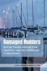 Laura Weber Garrison - Damaged Rudders