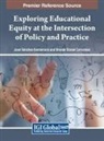 Brenda Boroel Cervantes, José Sánchez-Santamaría - Exploring Educational Equity at the Intersection of Policy and Practice