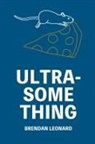 Brendan Leonard - Ultra-Something