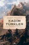 Ahmet Tasagil - Kadim Türkler - Eski Dünyanin Hakimleri