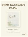 Beatrix Potter - Jemima Paytakördek Masali