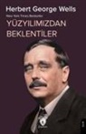 Herbert George Wells - New York Times Bestseller Yüzyilimizdan Beklentiler