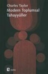 Charles Taylor - Modern Toplumsal Tahayyüller