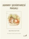 Beatrix Potter - Johnny Sehirfaresi Masali