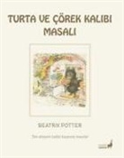 Beatrix Potter - Turta ve Cörek Kalibi Masali