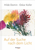 Hilde Domin, Oskar Koller, Erich Koslowski - Auf der Suche nach dem Licht