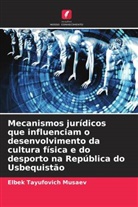 Elbek Tayufovich Musaev - Mecanismos jurídicos que influenciam o desenvolvimento da cultura física e do desporto na República do Usbequistão