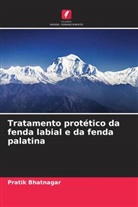 Pratik Bhatnagar - Tratamento protético da fenda labial e da fenda palatina