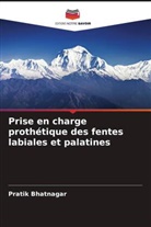 Pratik Bhatnagar - Prise en charge prothétique des fentes labiales et palatines