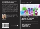 Lúcio Cardozo Filho, Camila da Silva, Maria Renata Moraes - Solubilidad de colorantes textiles en líquidos iónicos próticos