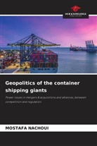 Mostafa Nachoui - Geopolitics of the container shipping giants