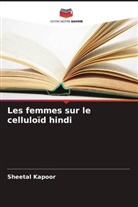 Sheetal Kapoor - Les femmes sur le celluloïd hindi
