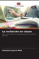 Cassiane Jrayj de Melo - La recherche en classe