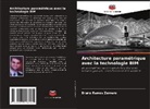 Bruno Ramos Zemero - Architecture paramétrique avec la technologie BIM