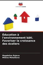 Milena Metalkova, Magdalina Rajeva - Éducation à l'environnement bâti. Favoriser la croissance des écoliers