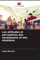 Rania Boustar - Les attitudes et perceptions des enseignants et des étudiants