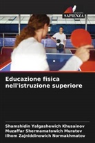 Shamshidin Yalgashewich Khusainov, Muzaffar Shermamatowich Muratov, Ilhom Zajniddinowich Normakhmatov - Educazione fisica nell'istruzione superiore