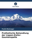 Pratik Bhatnagar - Prothetische Behandlung der Lippen-Kiefer-Gaumenspalte