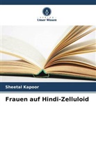 Sheetal Kapoor - Frauen auf Hindi-Zelluloid