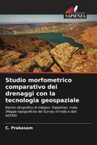 C. Prakasam - Studio morfometrico comparativo dei drenaggi con la tecnologia geospaziale