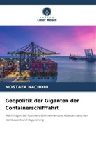 Mostafa Nachoui - Geopolitik der Giganten der Containerschifffahrt