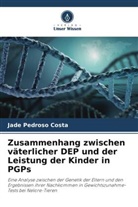 Jade Pedroso Costa - Zusammenhang zwischen väterlicher DEP und der Leistung der Kinder in PGPs