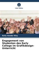 Kelly Vander Kley - Engagement von Studenten des Early College im Grafikdesign-Unterricht