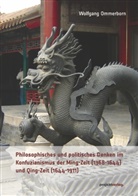Wolfgang Ommerborn - Philosophisches und politisches Denken im Konfuzianismus der Ming-Zeit (1368-1644) und Qing-Zeit (1644-1911)