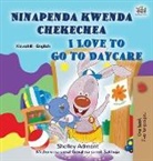 Shelley Admont, Kidkiddos Books - I Love to Go to Daycare (Swahili English Bilingual Book for children)
