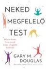 Donnielle Carter, Gary M. Douglas - Neked megfelel¿ test (Hungarian)