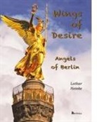 Lothar Heinke - Wings of Desire - Angels of Berlin