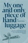Gareth P Jones - My One and Only Piece of Hand Luggage